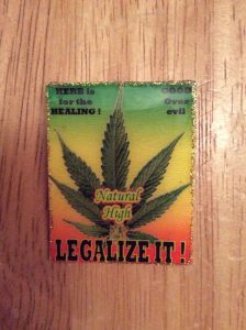 "Legalize It !" handmade badge